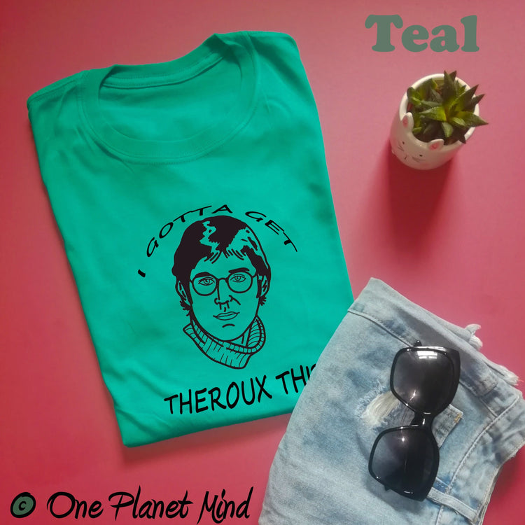 I gotta get Theroux this Eco Shirt