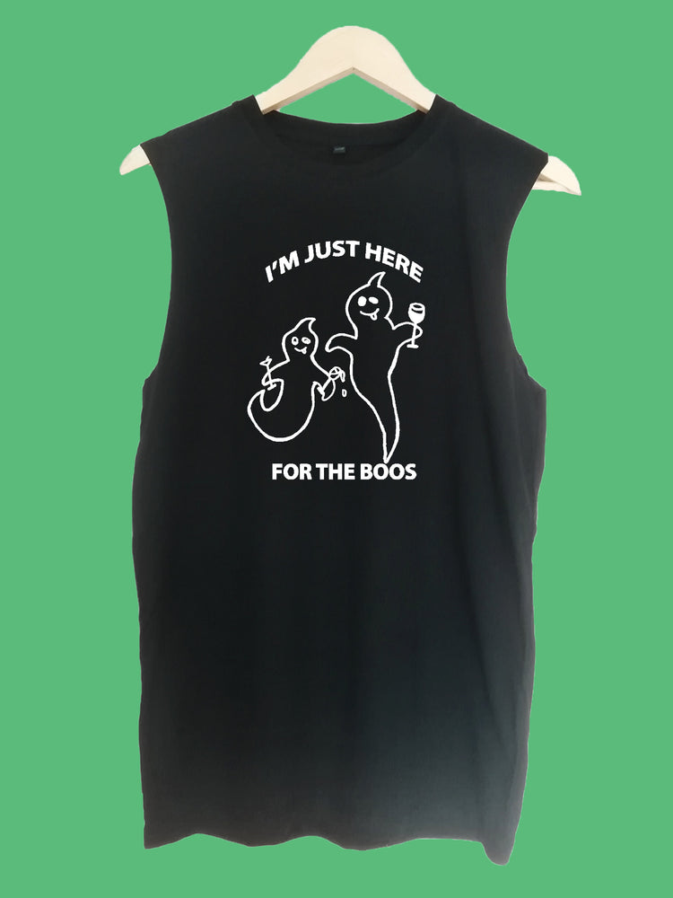 Im just here for the boos raw edge sleeveless Organic Shirt
