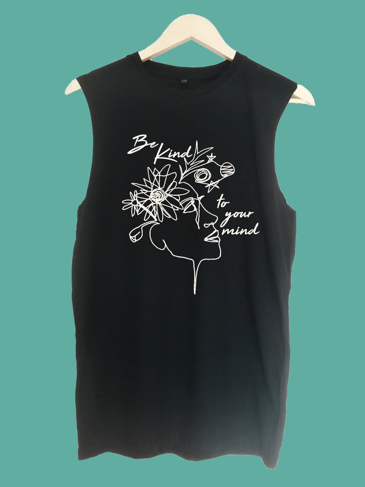 Be Kind to your mind raw edge sleeveless Organic Shirt