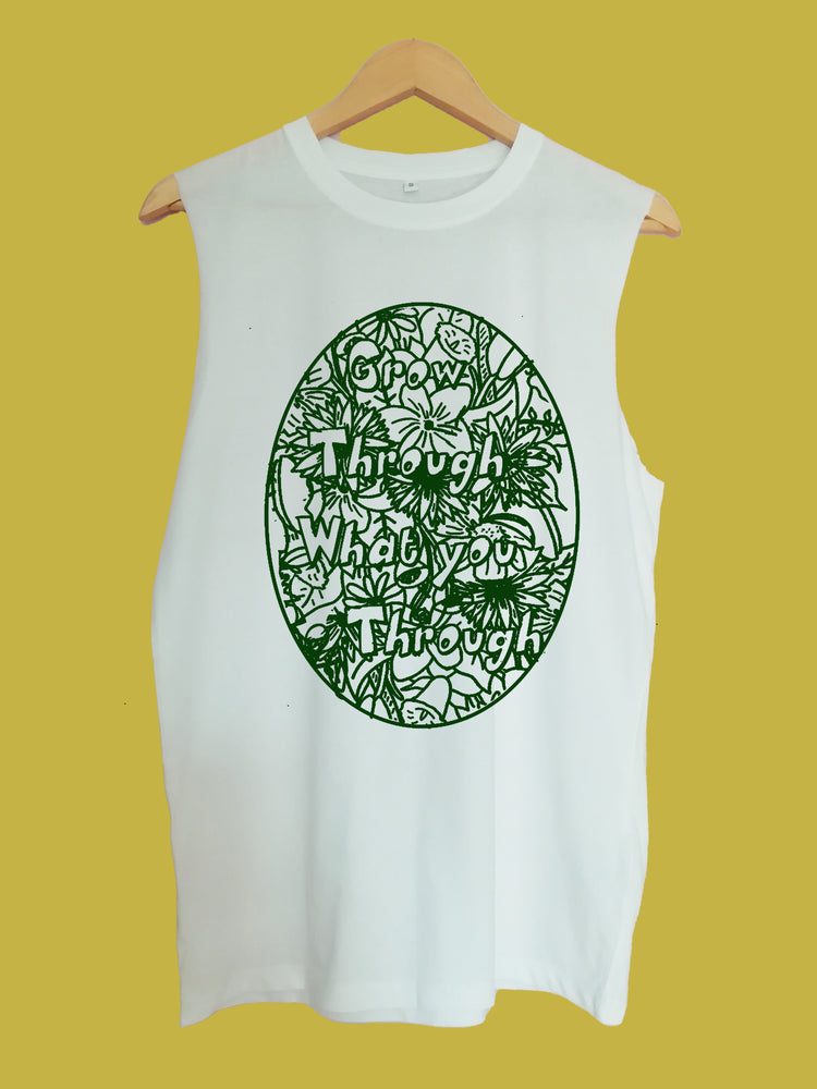 Grow through what you go through raw edge sleeveless Organic Shirt