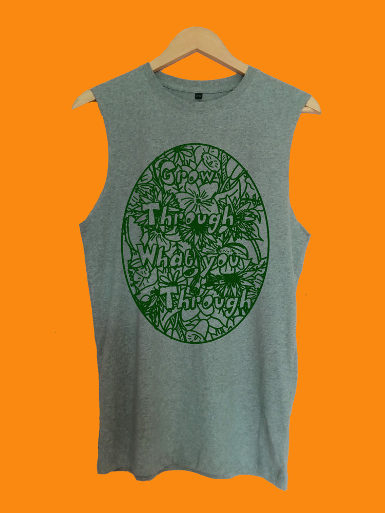 Grow through what you go through raw edge sleeveless Organic Shirt