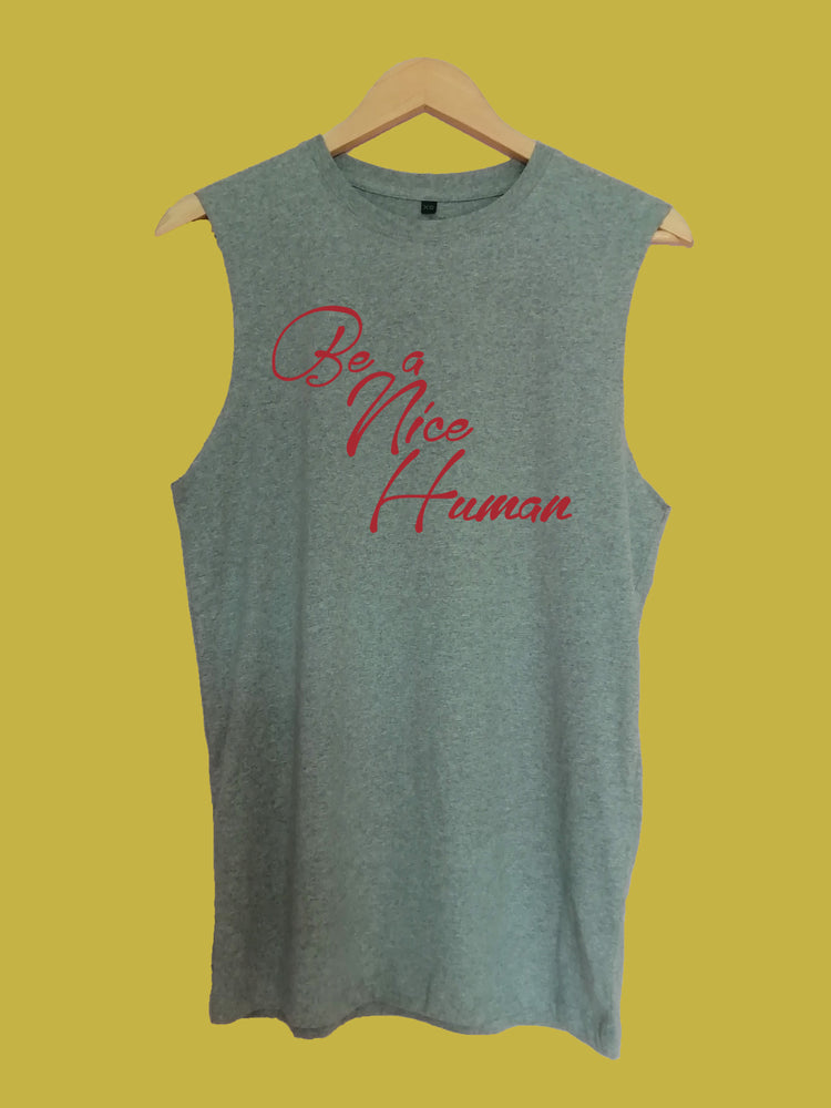 Be a nice human raw edge sleeveless Organic Shirt
