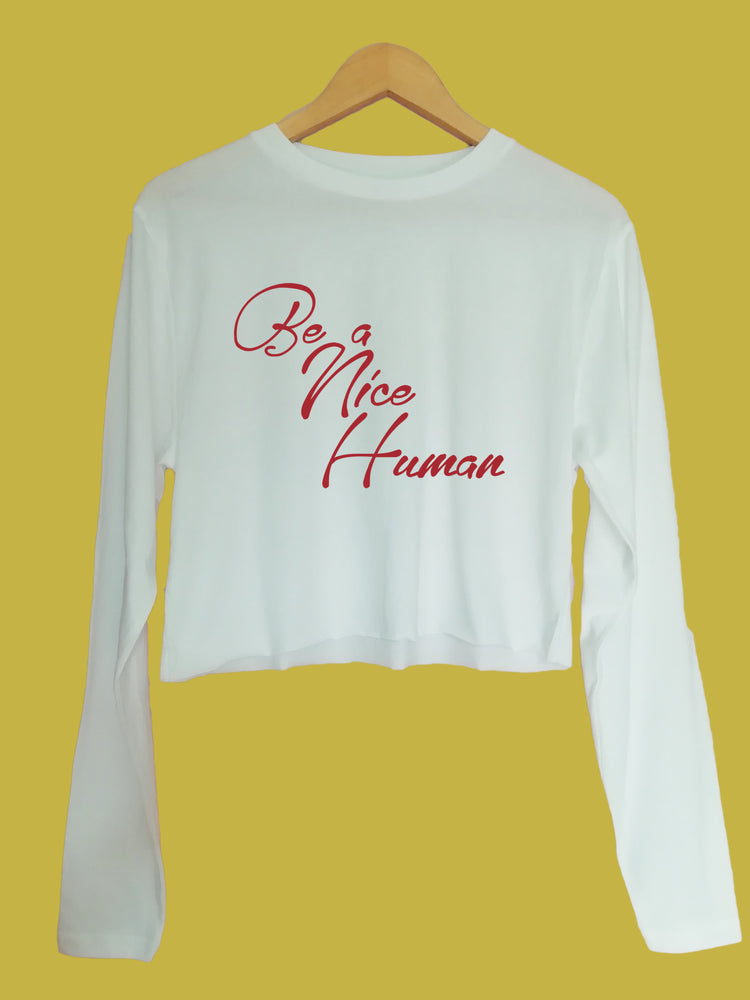 Be a Nice Human Organic Long Sleeve raw edge crop