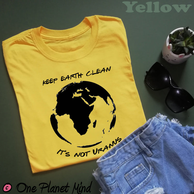 Keep Earth Clean it's not Uranus Eco T Shirt