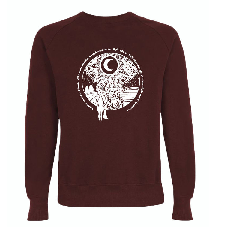 We are the granddaughters of the witches you could not burn Organic Sweatshirt