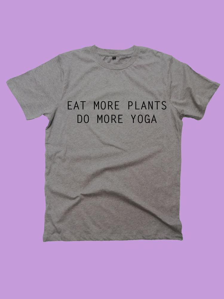 Eat More Plants Do More Yoga Organic Shirt