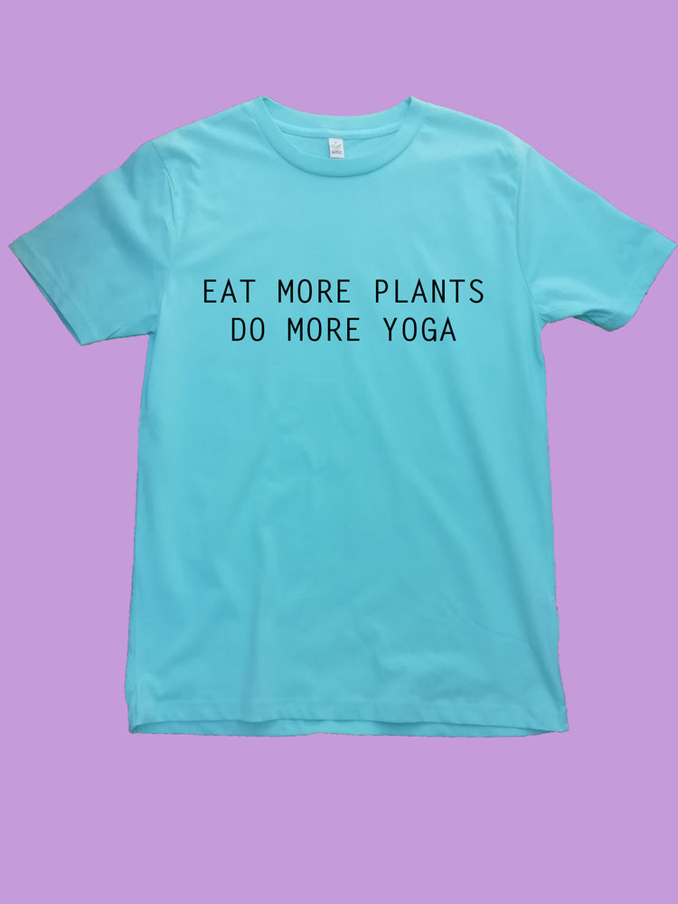 Eat More Plants Do More Yoga Organic Shirt
