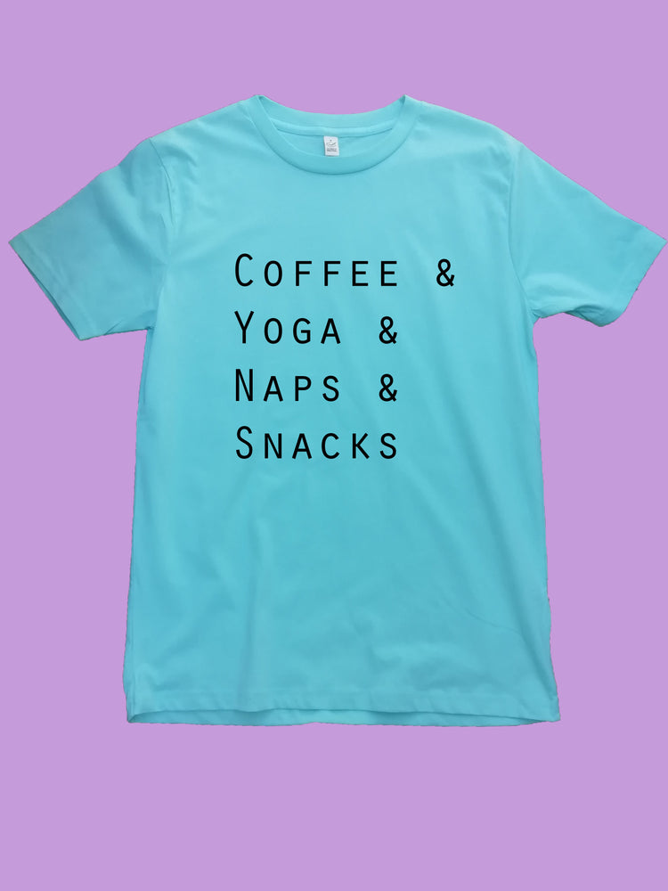 Coffee and Yoga and Naps and Snacks Organic T Shirt