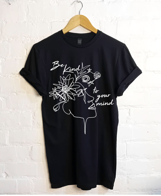 Be kind to your mind T Shirt