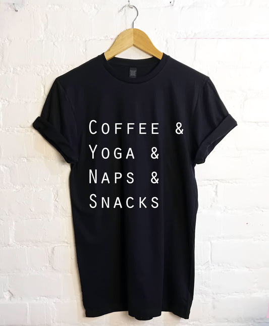 Coffee and Yoga and Naps and Snacks T Shirt