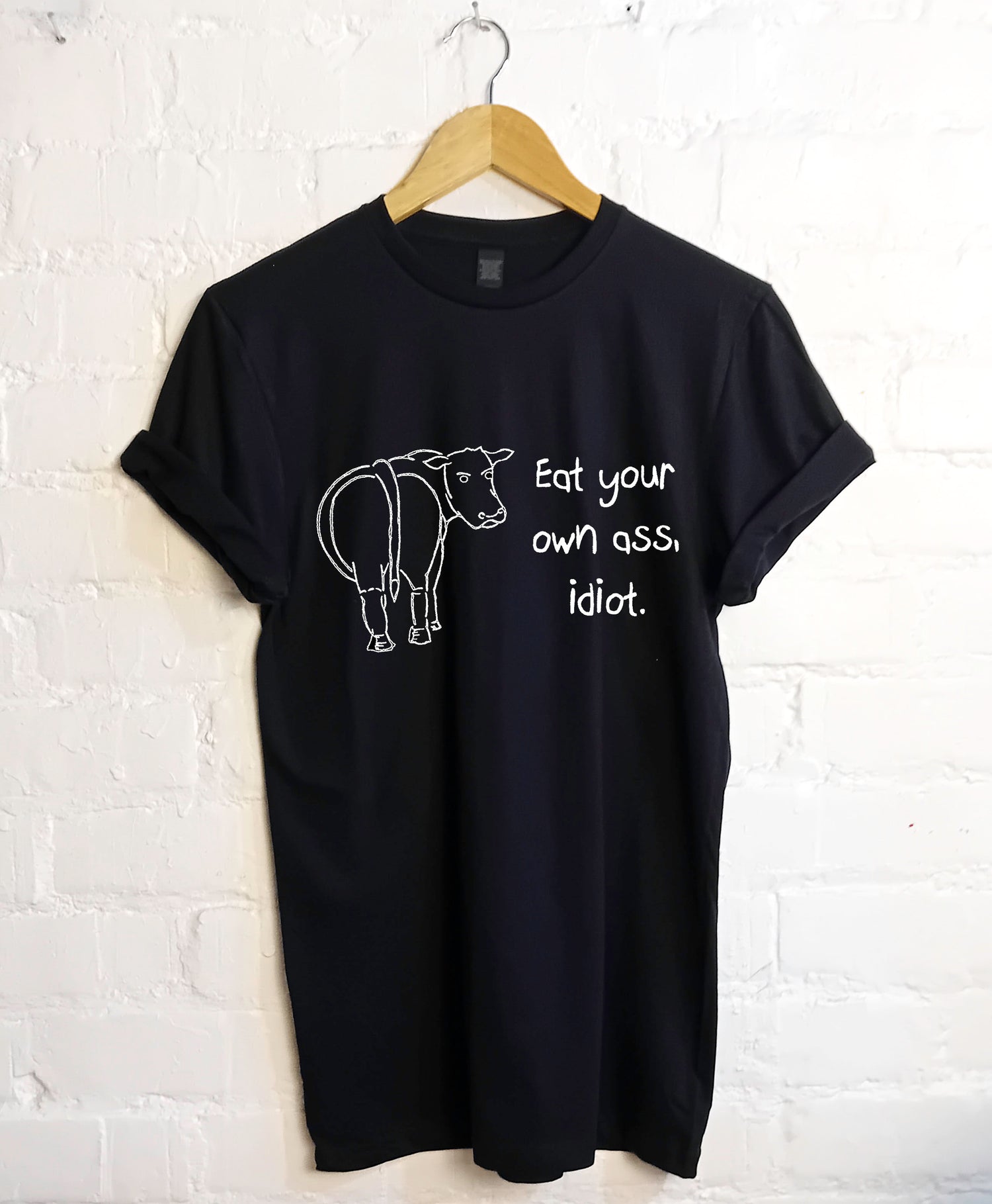 Eat your own ass idiot vegan T shirt