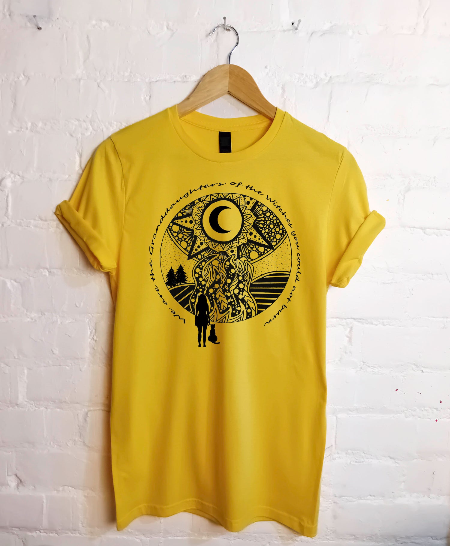 We are the Granddaughters of the witches you could not burn T Shirt