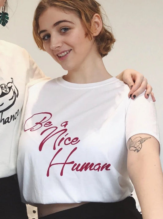 Be a Nice Human T Shirt