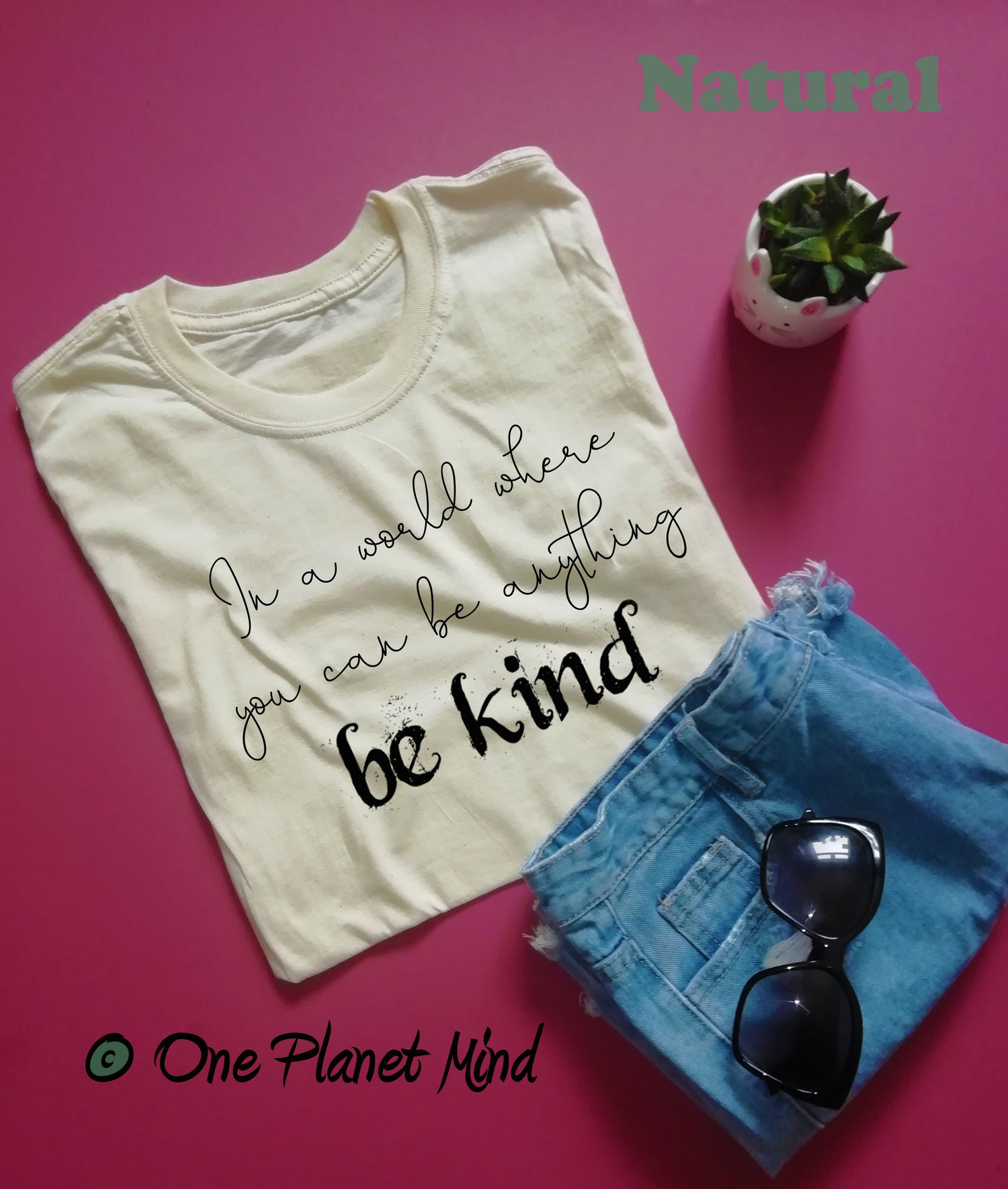 In a world where you can be anything be kind T Shirt - Cotton - Unisex