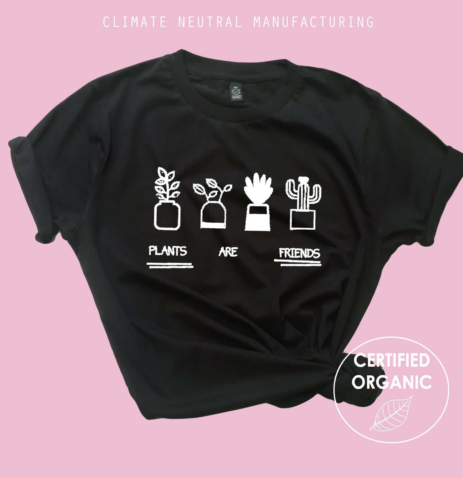 Plants are friends Organic T Shirt