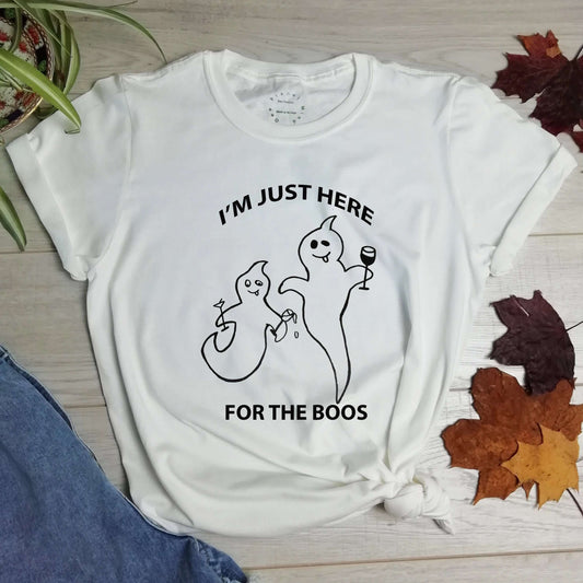 I'm just here for the boos T Shirt - Cotton - Unisex - One Planet Mind