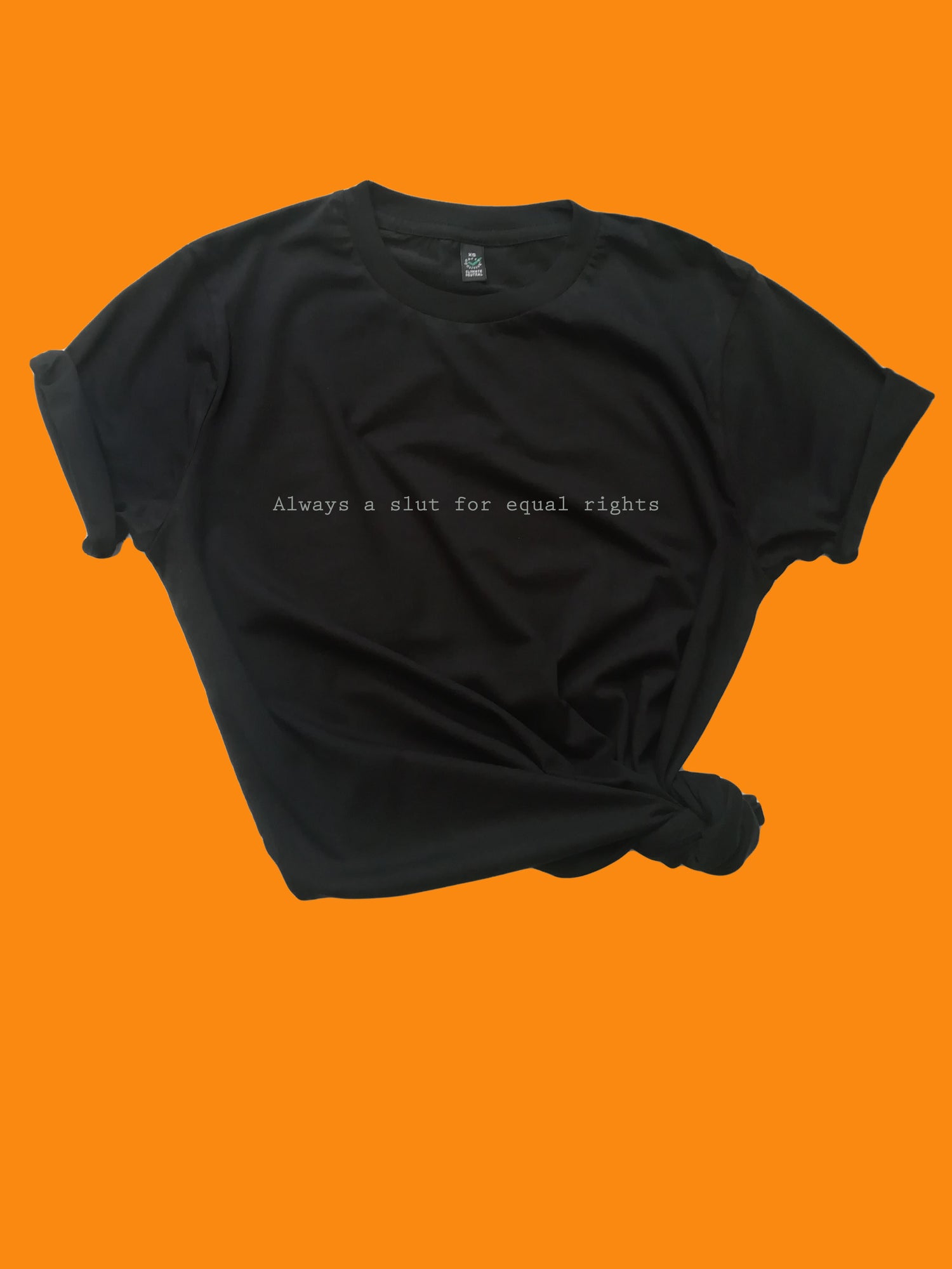 Always a slut for equal rights Organic Shirt