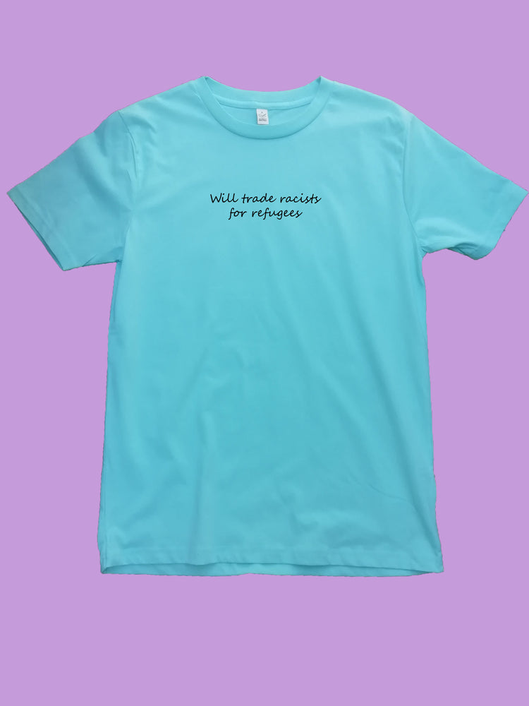 Will trade racists for refugees Organic Shirt