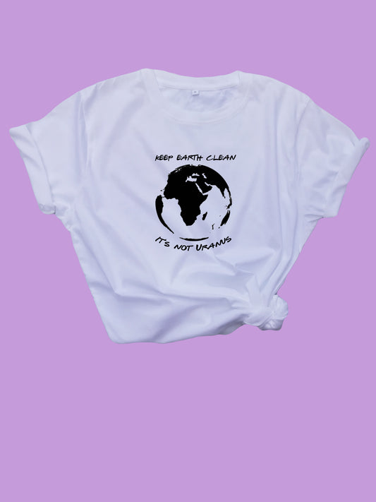 Keep Earth Clean its Not Uranus Organic T-Shirt