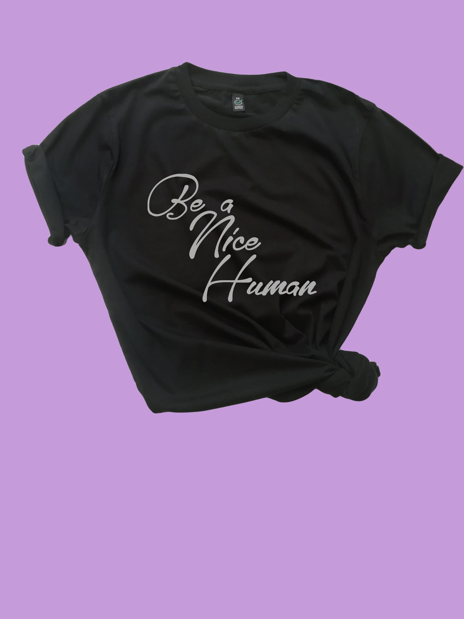 Be A Nice Human Organic T Shirt