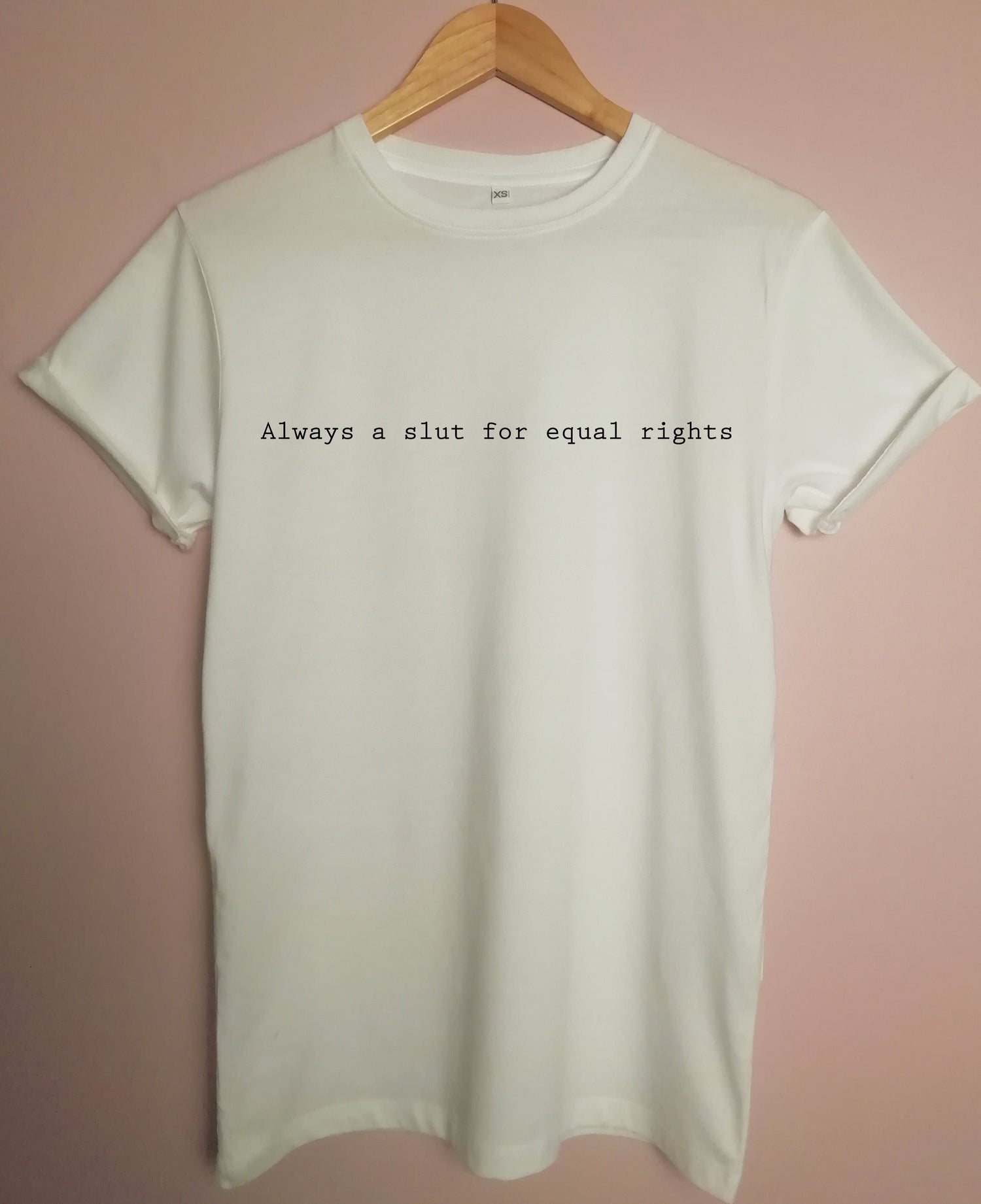 Always a slut for equal rights Organic Shirt