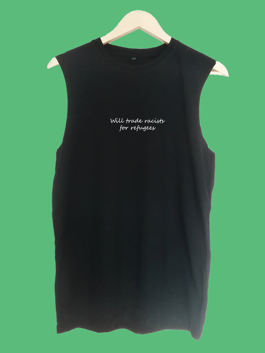 Will trade racists for refugees raw edge sleeveless Organic Shirt