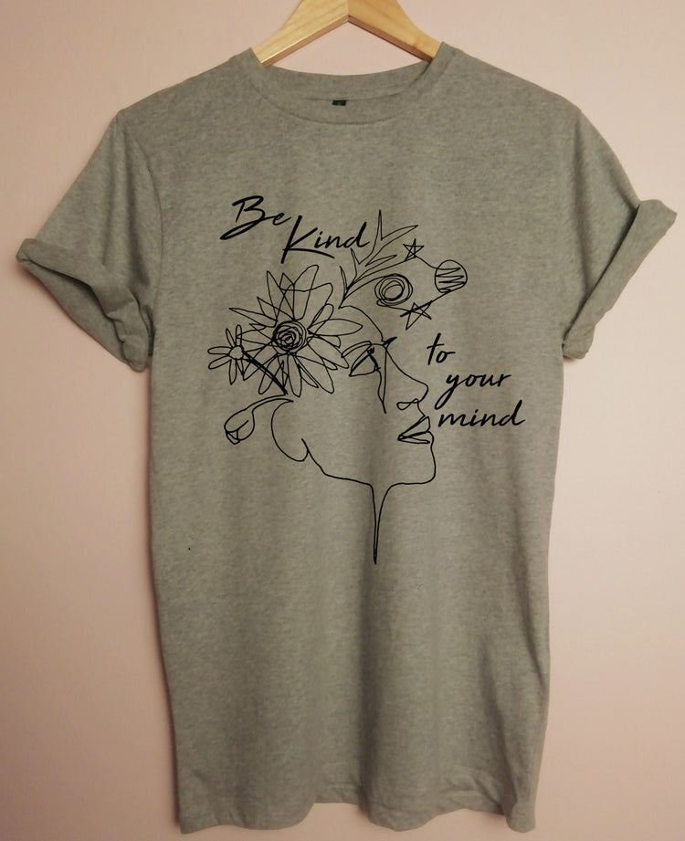 Be Kind To Your Mind Organic T Shirt