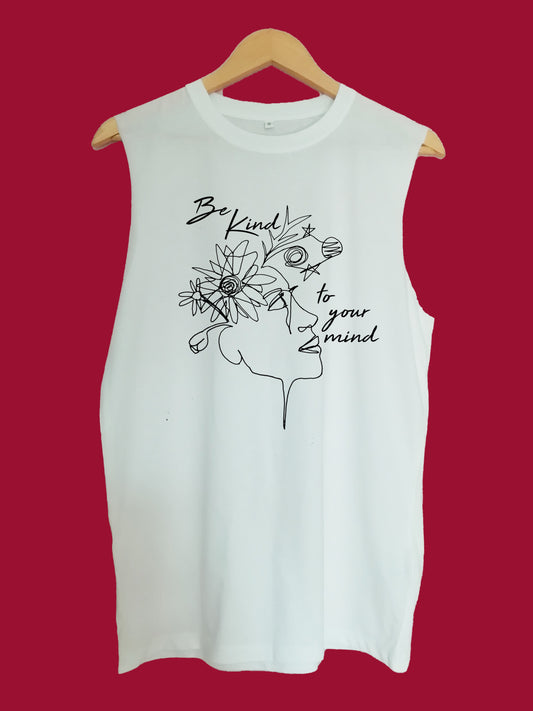 Be Kind to your mind raw edge sleeveless Organic Shirt