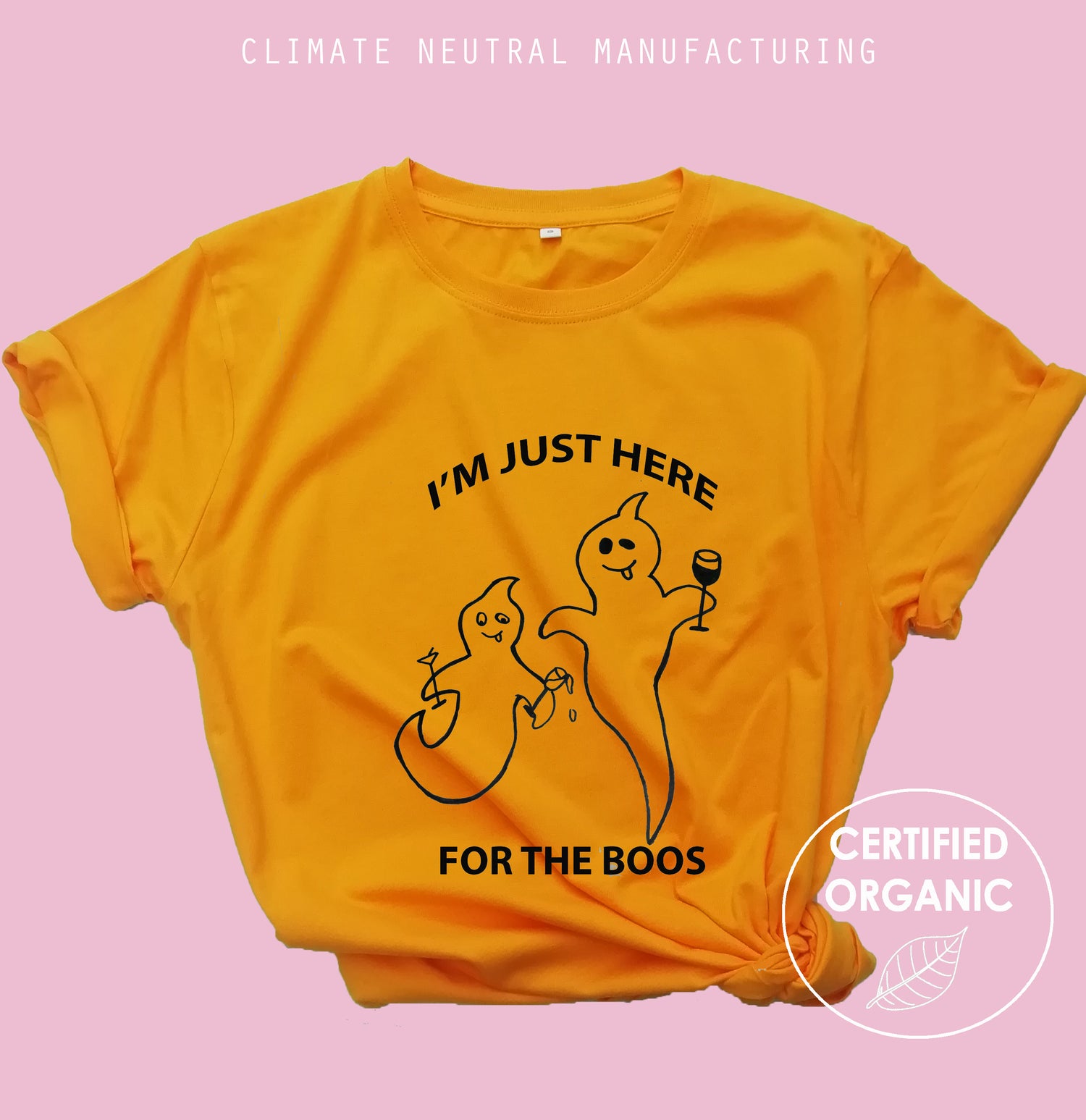 I'm Just Here For The Booze Organic Shirt