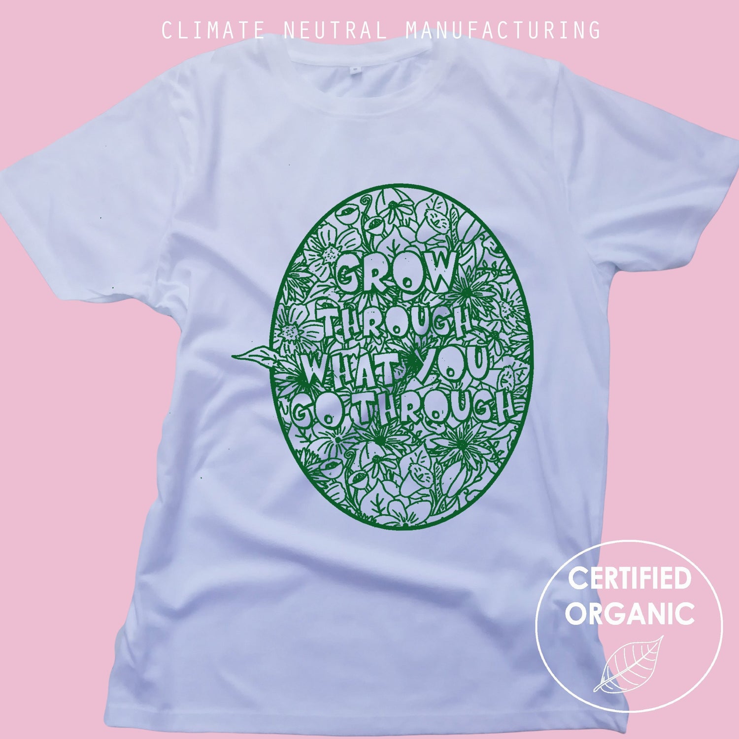 Grow Through What You Go Through Organic Shirt