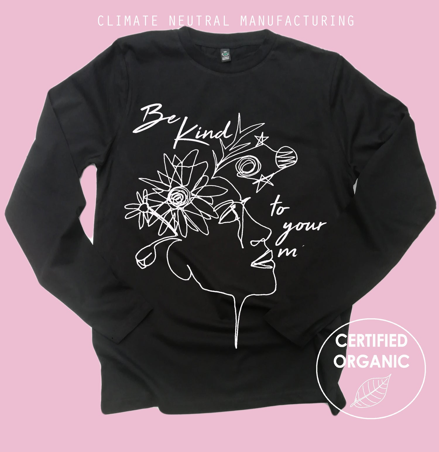 Be Kind To Your Mind Organic Long Sleeve Shirt