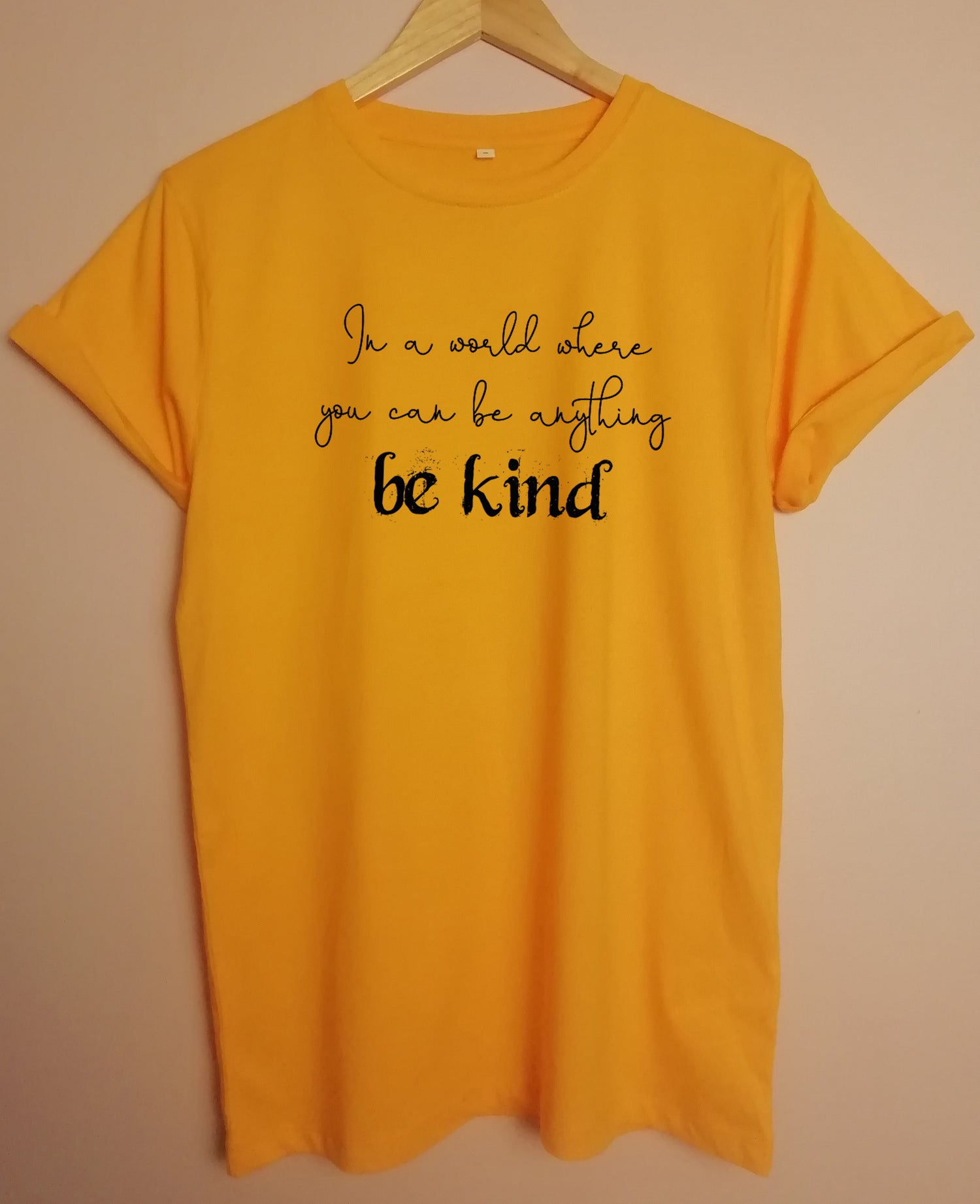 In A World Where You Can Be Anything Be Kind Organic T Shirt