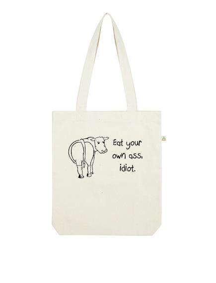 Vegan - Eat your own ass, idiot Recycled Tote - One Planet Mind