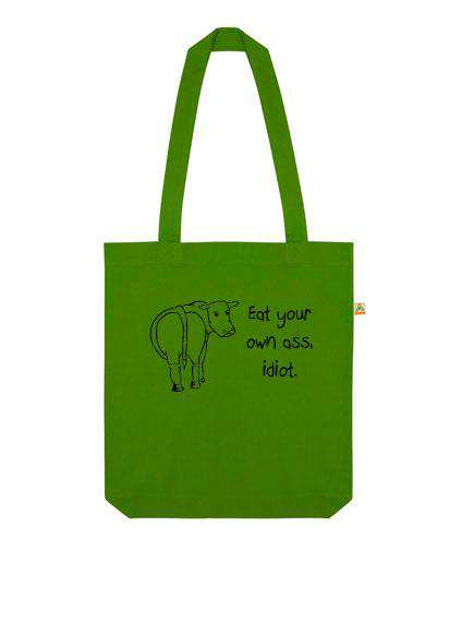 Vegan - Eat your own ass, idiot Recycled Tote - One Planet Mind