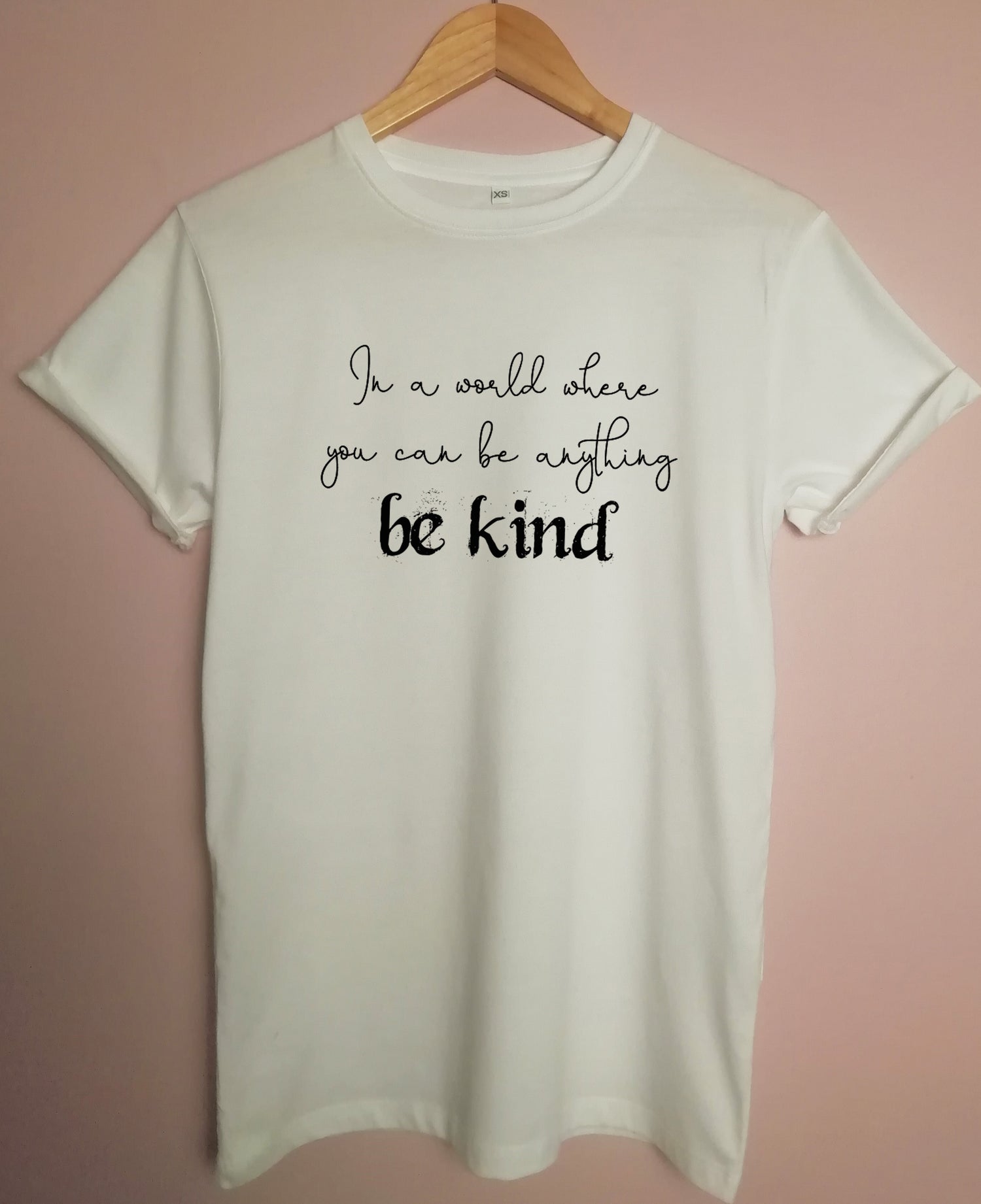 In A World Where You Can Be Anything Be Kind Organic T Shirt