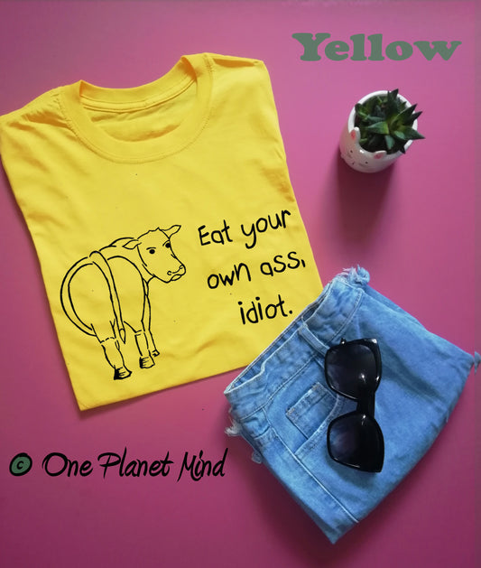 Eat your own ass idiot Eco Tee