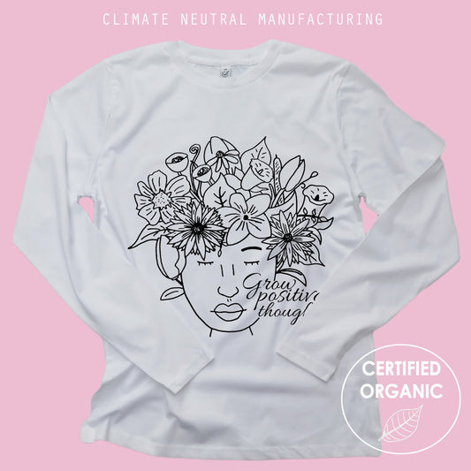 Grow Positive Thoughts Organic Long Sleeve Shirt