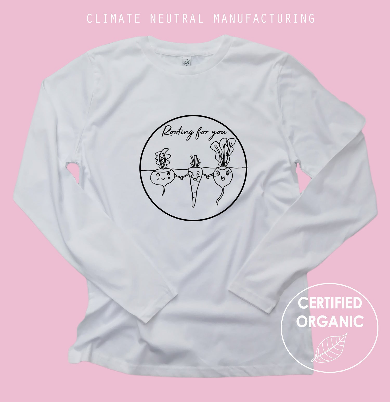 Rooting For You Organic Long Sleeve Shirt
