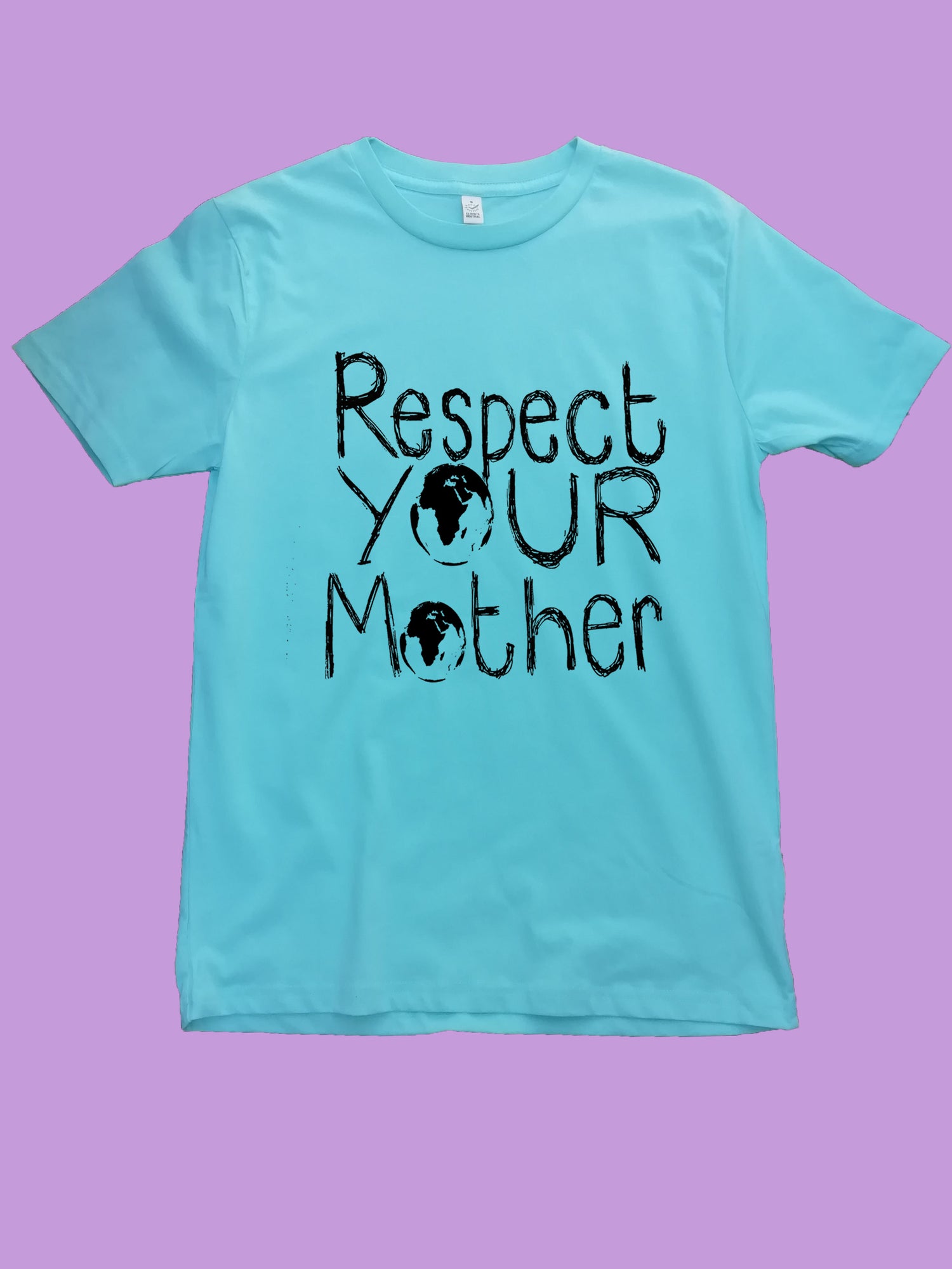 Respect Mother Earth Organic T Shirt