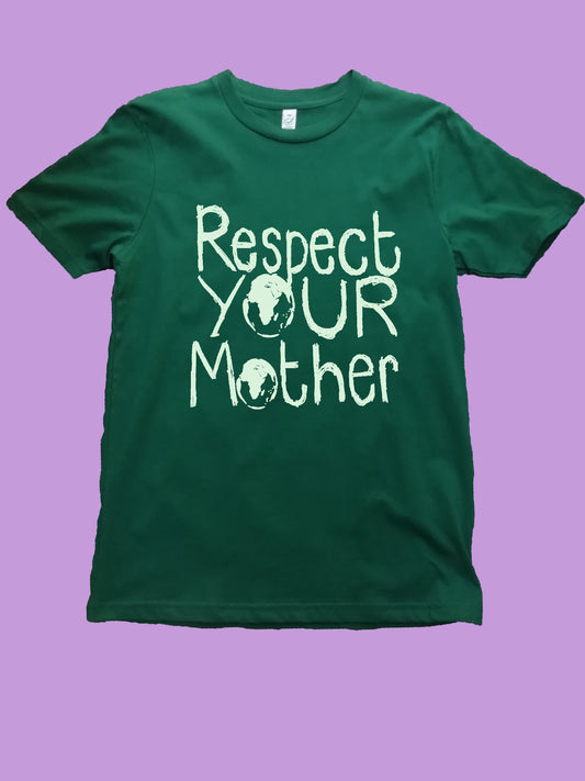 Respect Mother Earth Organic T Shirt