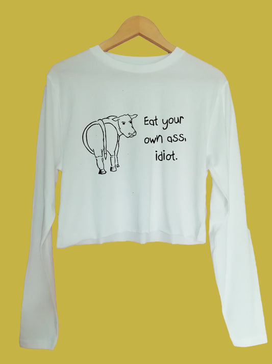 Eat your own ass idiot Organic Long Sleeve raw edge crop