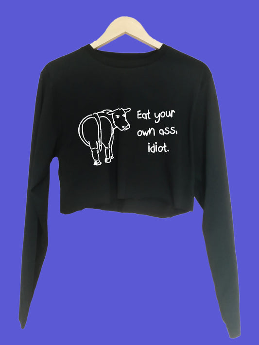 Eat your own ass idiot Organic Long Sleeve raw edge crop