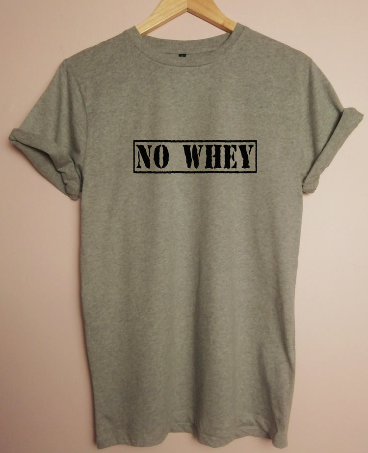 NO WHEY Organic T Shirt