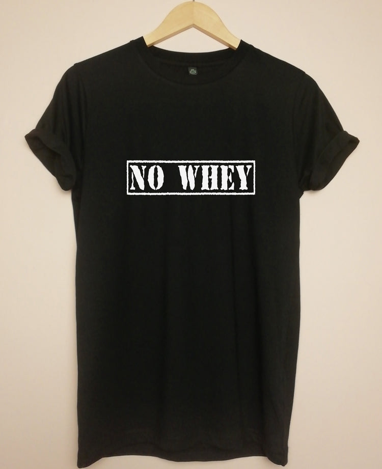 NO WHEY Organic T Shirt