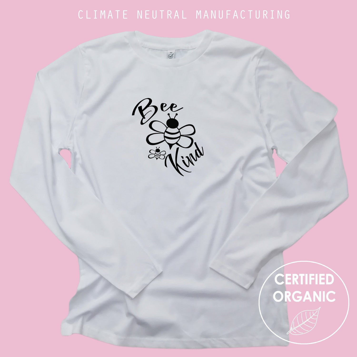 Bee Kind Organic Long Sleeve Shirt