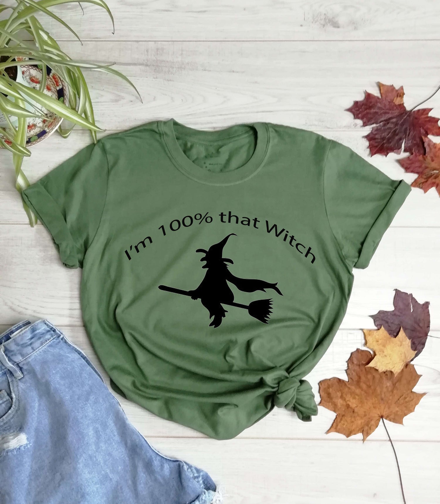 I'm 100% That Witch T Shirt - Cotton - Unisex - One Planet Mind