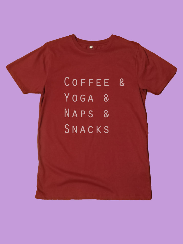 Coffee and Yoga and Naps and Snacks Organic T ShirtCoffee and Yoga and Naps and Snacks Organic T Shirt