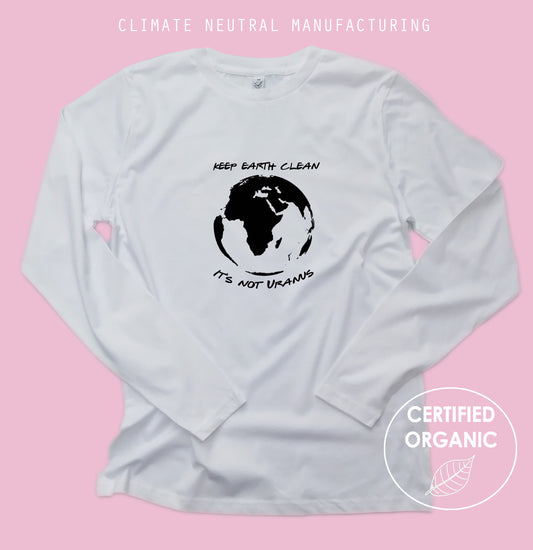 Keep Earth Clean It's Not Uranus Organic Long Sleeve Shirt