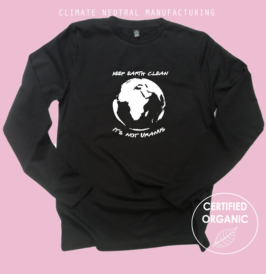 Keep Earth Clean It's Not Uranus Organic Long Sleeve Shirt